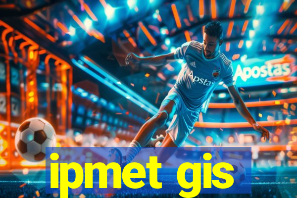 ipmet gis